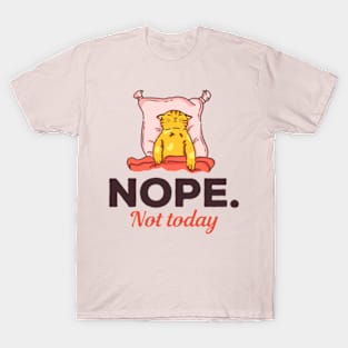 Nope Not Today Sleepy Cat T-Shirt